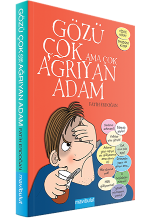 Gözü Çok Ama Çok Ağrıyan Adam