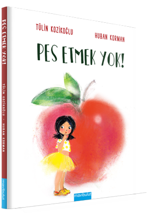 Pes Etmek Yok!