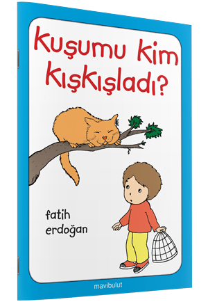 Kuşumu Kim Kışkışladı?
