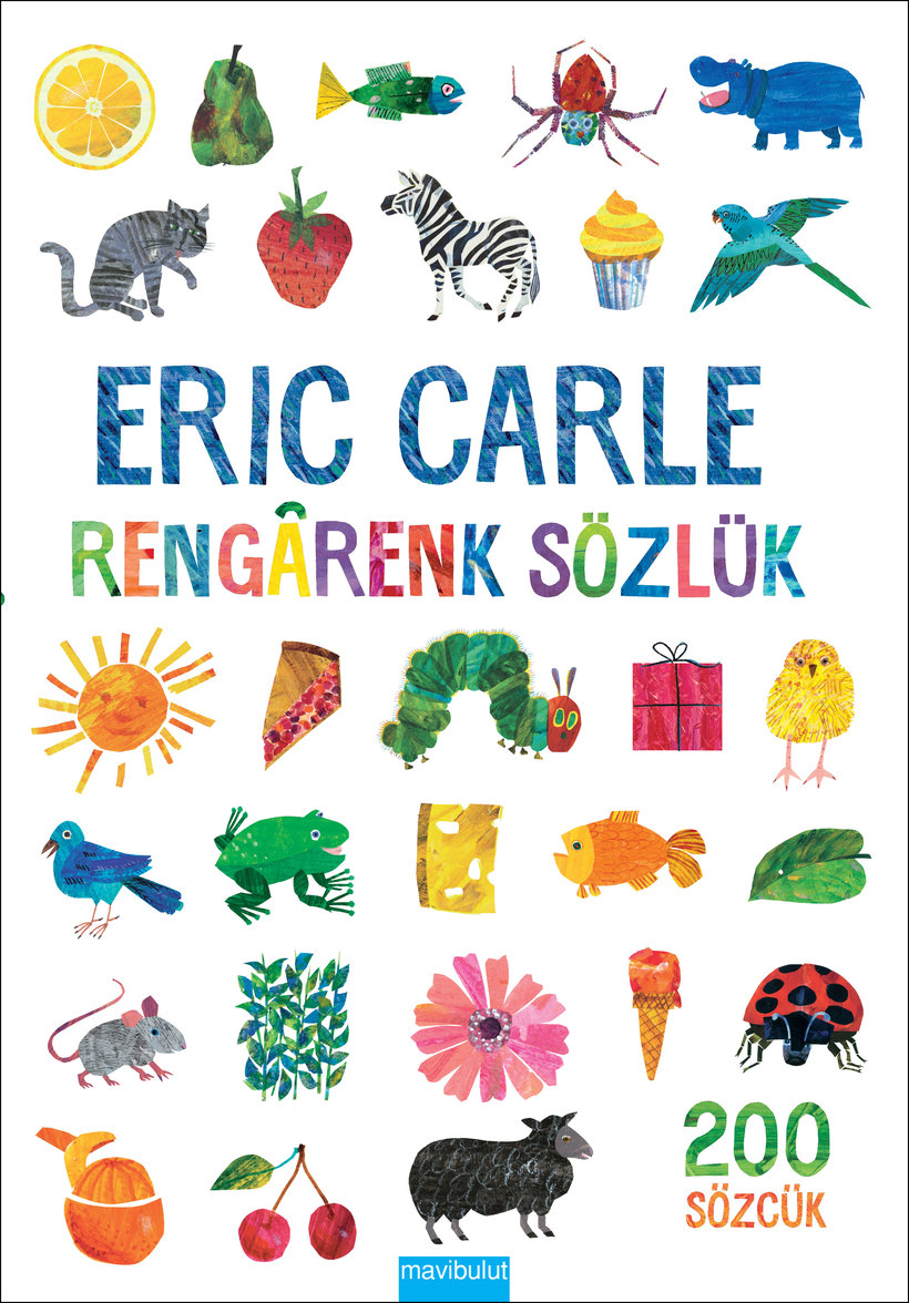 Rengârenk Sözlük : 200 sözcük = dictionnaire coloré (Le) | Carle, Eric. Auteur