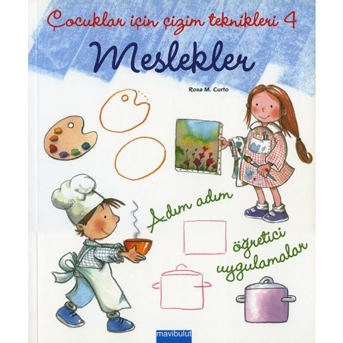 Cocuklar Icin Cizim Teknikleri Meslekler Mavibulut Yayincilik Her Cocuga Iyi Kitap