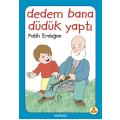 Dedem Bana Düdük Yaptı