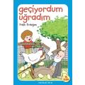 Geçiyordum Uğradım