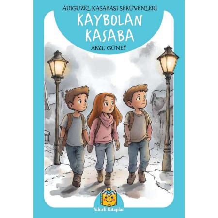 Kaybolan Kasaba - Adıgüzel Kasabası Serüvenleri