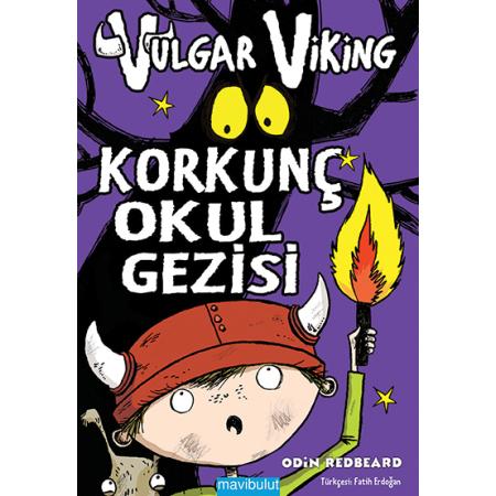 Vulgar Viking - Korkunç Okul Gezisi